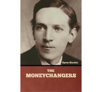 Upton Sinclair The Moneychangers (Tascabile)