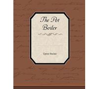 Upton Sinclair The Pot Boiler (Tascabile)