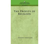 Upton Sinclair The Profits of Religion (Tascabile)