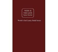 Upton Sinclair Wide Is The Gate (Copertina rigida)