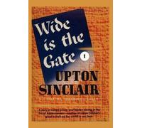 Upton Sinclair Wide is the Gate I (Tascabile) World's End