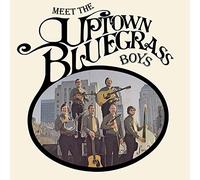 Uptown Bluegrass Boys - Meet The Uptown Bluegrass Boys