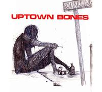 Uptown Bones - Time To Die