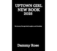 Uptown Girl: The Journey Through Grief, Laughter, and Friendship