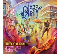 Marsalis, Delfeayo & Uptown Jazz Orchestra - Jazz Party