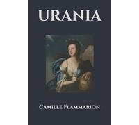 Urania di Camille Flammarion, 2020, Indipendently Published