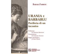 Urania e Barbablu. Periferia di un incontro - 2014 - Edizioni Uni