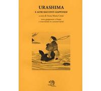 Urashima e altri racconti giapponesi. Testo giapponese a fronte