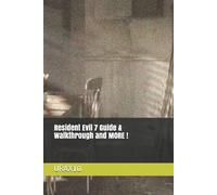 Urax10 Resident Evil 7 Guide & Walkthrough and MORE (Tascabile)