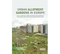 Urban Allotment Gardens in Europe