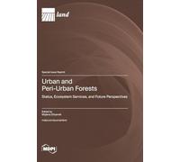Urban and Peri-Urban Forest: Status, Ecosystem Services, and Future Perspectives