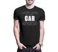Urban Backwoods I Work Hard So My Car Can Have A Better Life - Maglietta da uomo, Nero , S/5XL