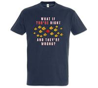 Urban Backwoods What If You're Right And They're Wrong ? Uomo T-Shirt