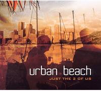 Urban Beach - Just the 2 of Us