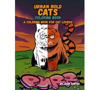 Urban Bold Cats Coloring Book: A Coloring Book For Cat Lovers