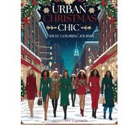 Urban Christmas Chic: Adult Coloring Journey: Fashionable Festivities to Color for a Stylish Holiday Season