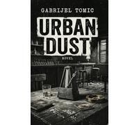 Urban Dust: Noir-Action-Crime-Thriller: 1