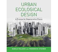 Urban Ecological Design: A Process for Regenerative Places