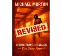 URBAN ESCAPE AND EVASION: The Gray Man - Revised