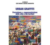 Urban Graffiti. Percezione e rappresentazione delle città e dei territori