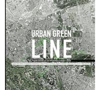 Urban Green Line Progetti sistemici per una infrastruttura ecologica a Roma: Progetti della cattedra di Progettazione Architettonica e Urbana Facoltà ... di Roma prof. arch. Antonino Saggio 2010-2013