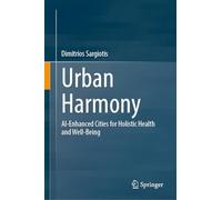 Urban Harmony: AI-Enhanced Cities for Holistic Health and Well-Being