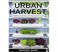 Urban Harvest: Apartment Hydroponics for Fresh Salads & Veggies