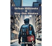 Urban Hideouts & Bug Out Routes
