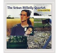 Urban Hillbilly Quartet - Living In The City
