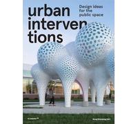 Urban interventions. Design ideas for the public space