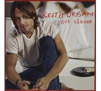 Urban, Keith - GET CLOSER -DELUXE-