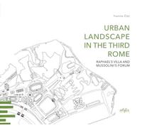 Urban landscape in the third Rome. Raphael's villa and Mussolini's forum