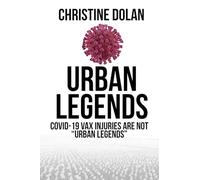 Urban Legends: Covid-19 Vax Injuries Are Not Urban Legends
