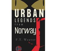 Urban Legends from Norway: Whispers from the Fjords and Shadows