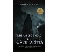 Urban Legends of California: Exploring Creepy Unexplained Tales From America