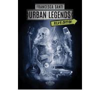 Libri Francesca Santi - Urban Legends. Rila's Edition #01