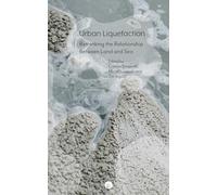 Urban Liquefaction: Rethinking the Relationship between Land and Sea