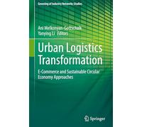 Urban Logistics Transformation: E-commerce and Sustainable Circular Economy Approaches: 15