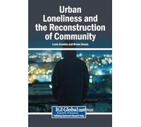 Urban Loneliness and the Reconstruction of Community