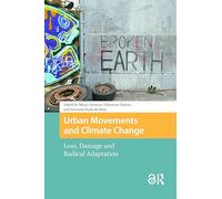 Urban Movements and Climate Change: Loss, Damage and Radical Adaptation