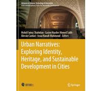 Urban Narratives: Exploring Identity, Heritage, and Sustainable Development in Cities