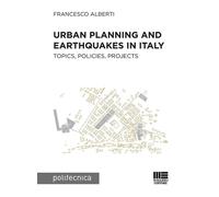 Urban planning and earthquakes in Italy. Topics, policies, projec