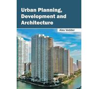 Urban Planning, Development and Architecture (Copertina rigida)