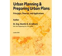 Urban Planning & Preparing Urban Plans: Principles, Theories, and Applications