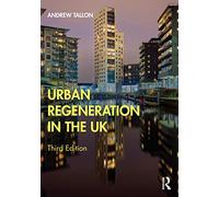 Urban Regeneration in the UK