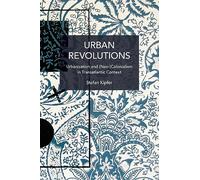 Stefan Kipfer Urban Revolutions (Tascabile) Historical Materialism