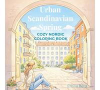 Urban Scandinavian Spring: Cozy Nordic coloring book for adults and teens featuring peaceful city scenes, courtyards and everyday spring moments
