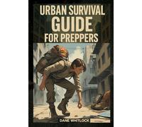 URBAN SURVIVAL GUIDE FOR PREPPERS