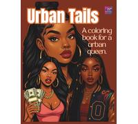 Urban Tails: A Coloring Book for an Urban Queen
