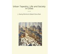Urban Tapestry: Life and Society in Cities